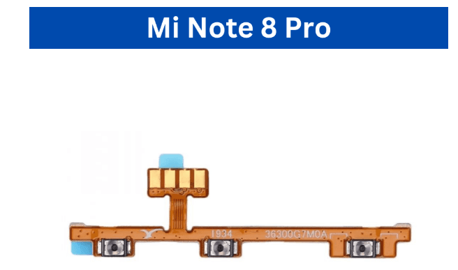 Mi Note 8 Pro/ Mi Note 9 /Mi Note 9 Pro/Pro Maxx / Mi Y1 Power Volume Flex